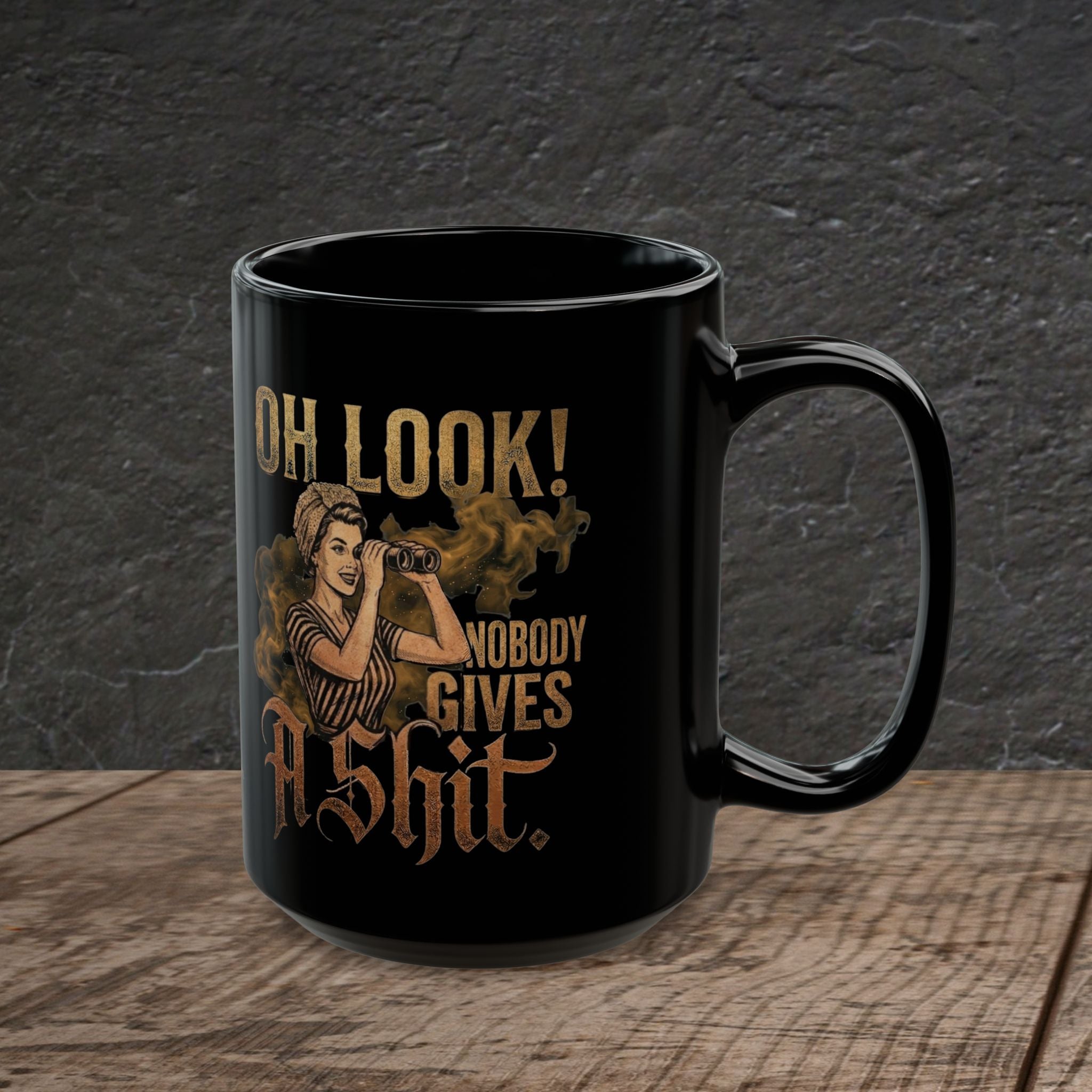 Oh Look! (Nobody Gives) – Black Glossy Funny Sarcastic Mug