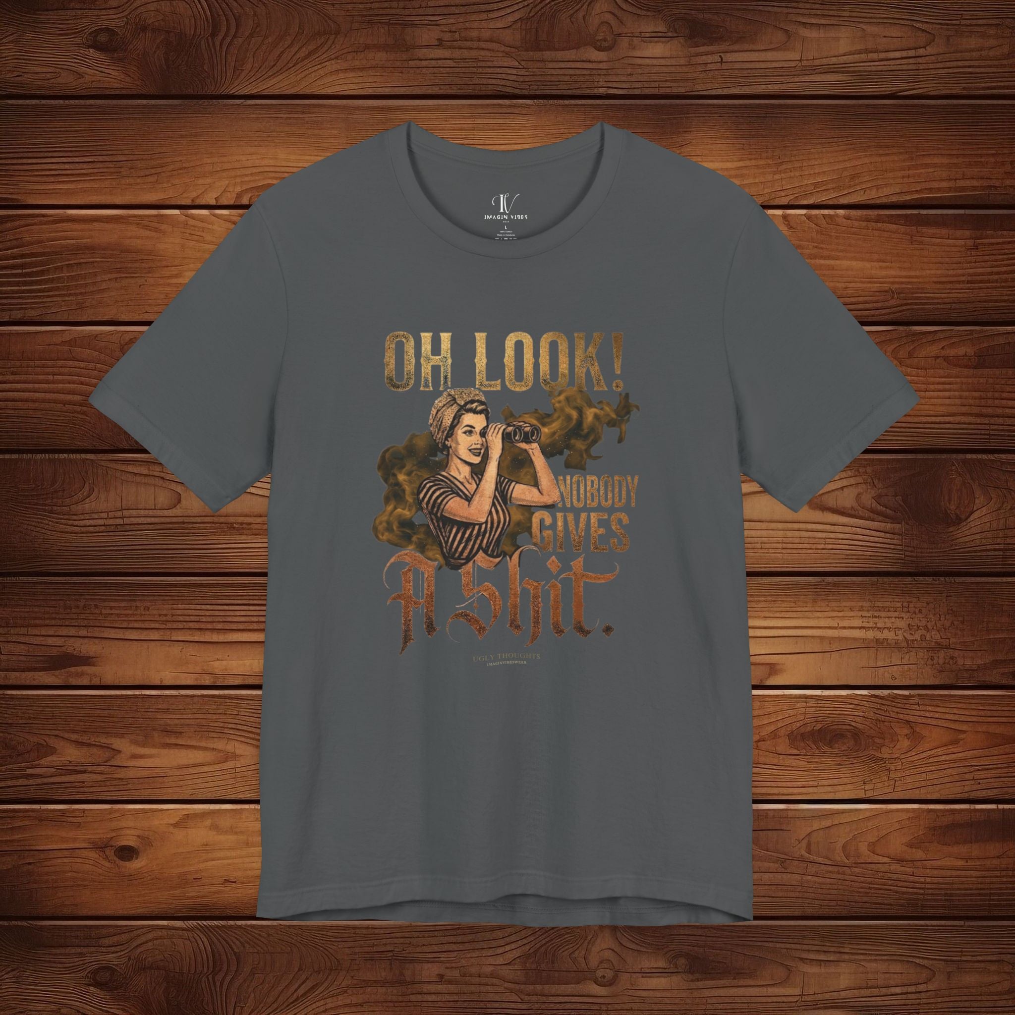 Oh Look! (Nobody Gives) – Distressed Gold Funny Sarcastic T-shirt