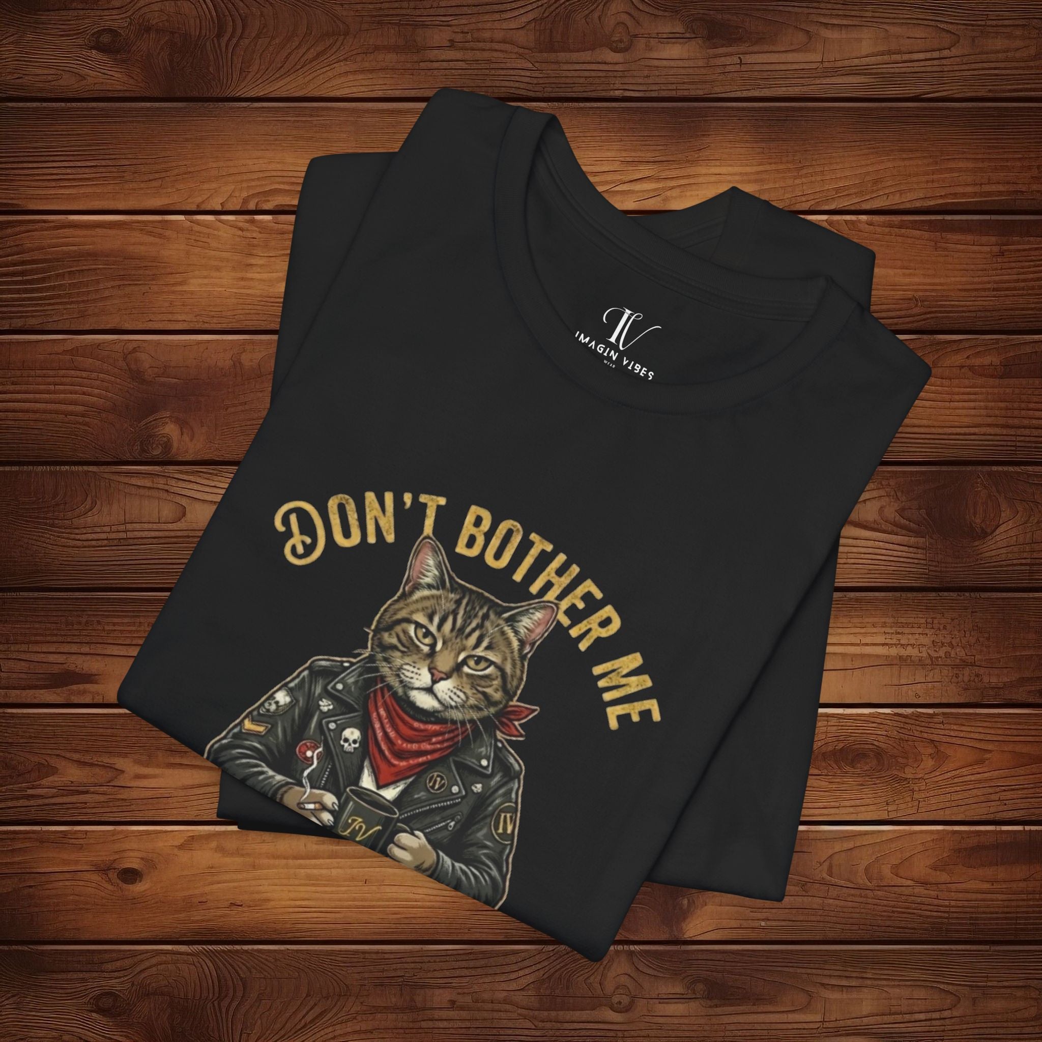 Biker Cat graphic tee with text "Don't Bother Me". For F*ck Sake shirt on soft cotton fabric.