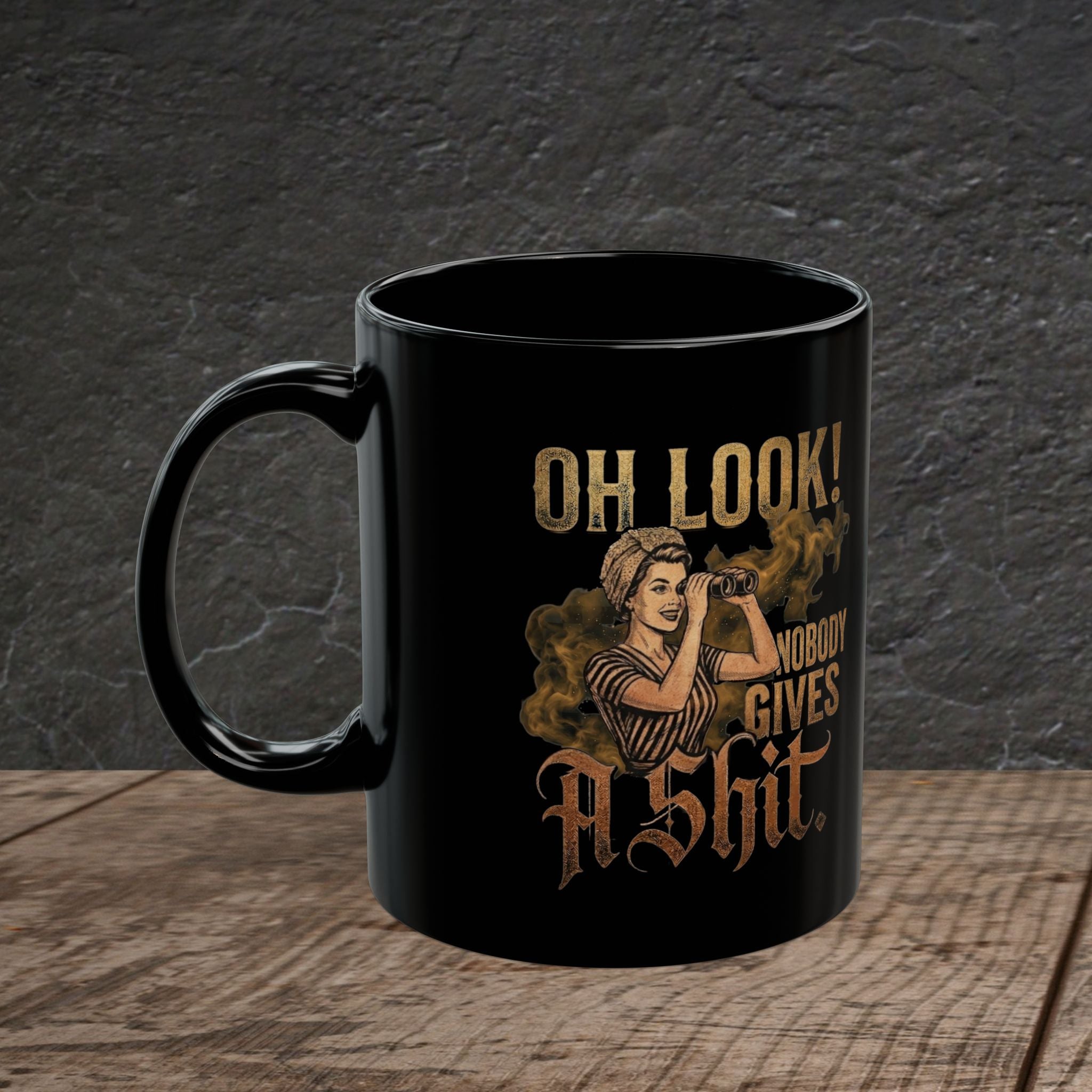 Oh Look! (Nobody Gives) – Black Glossy Funny Sarcastic Mug